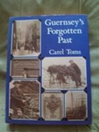 Guernsey's Forgotten Past