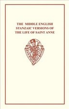 Middle English Stanzaic Versions of the Life of St Anne