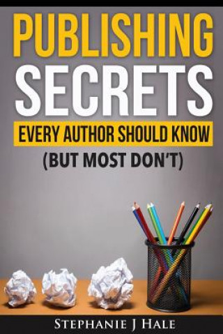 Publishing Secrets Every Author Should Know