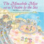 Mousehole Mice and the Theatre by the Sea