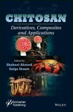 Chitosan - Derivatives, Composites, and Applications
