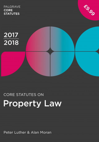 Core Statutes on Property Law 2017-18