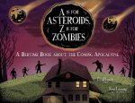 A Is for Asteroids, Z Is for Zombies