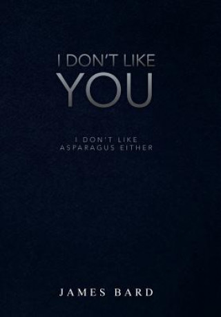I Don't Like You