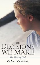 Decisions We Make