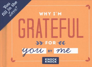 Knock Knock Why I'm Grateful for You Book Fill in the Love Fill-in-the-Blank Book & Gift Journal