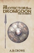 Protectors of Dromgoon, the Crossing
