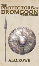 Protectors of Dromgoon, the Crossing