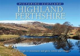 Highland Perthshire: Picturing Scotland