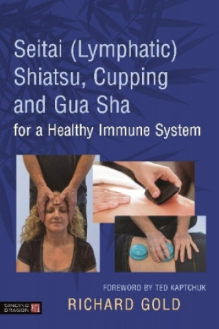 Seitai (Lymphatic) Shiatsu, Cupping and Gua Sha for a Healthy Immune System