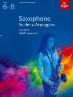 Saxophone Scales & Arpeggios, ABRSM Grades 6-8