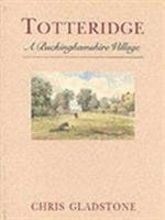 Totteridge: a Buckinghamshire Village