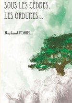 Sous les cedres, les ordures...