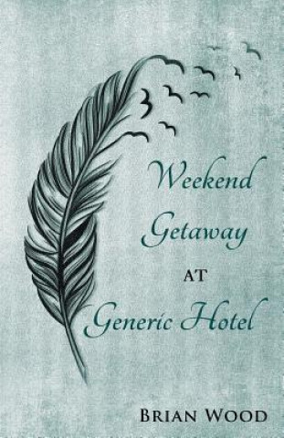 WEEKEND GETAWAY AT GENERIC HOT