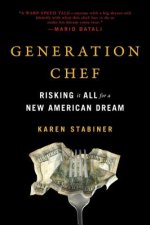 Generation Chef: Risking It All for a New American Dream
