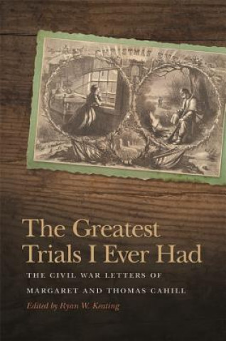 Greatest Trials I Ever Had