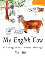 My English Cow, A Young Man's Poetic Musings