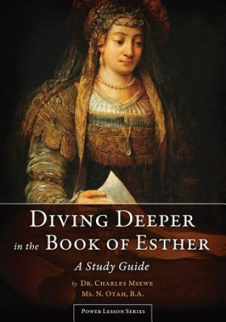 Diving Deeper in the Book of Esther