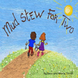 MUD STEW FOR 2