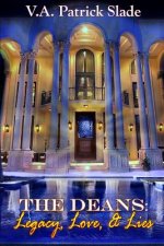 Deans: Legacy, Love & Lies