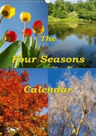 The Four Seasons Calendar (Wall Calendar 2018 DIN A3 Portrait)