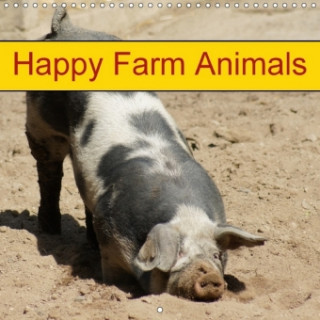 Happy Farm Animals (Wall Calendar 2018 300 × 300 mm Square)