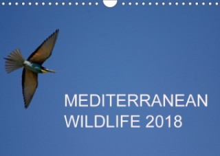 MEDITERRANEAN WILDLIFE 2018 (Wall Calendar 2018 DIN A4 Landscape)