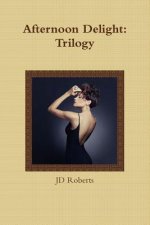 Afternoon Delight: Trilogy