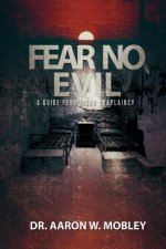 Fear No Evil: A Guide for Prison Chaplaincy