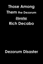 Those Among Them. the Dezorum Disaster