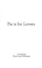 Pie is For Lovers