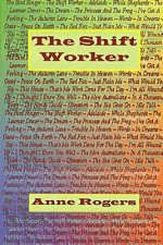 Shift Worker (Poetry Volume 2) By Anne Rogers
