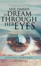 She Dared to Dream Through Her Eyes