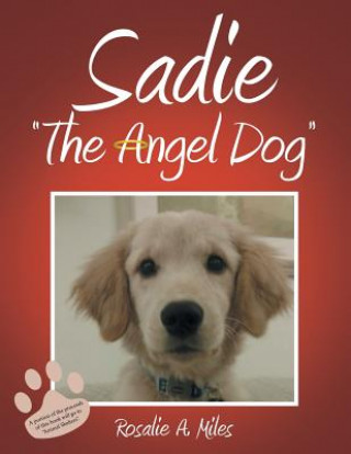 Sadie The Angel Dog