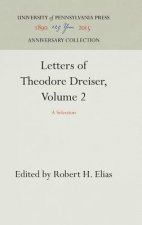 Letters of Theodore Dreiser, Volume 2