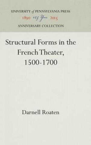 Structural Forms in the French Theater, 1500-1700