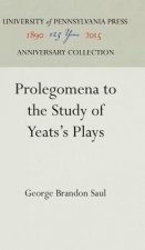 Prolegomena to the Study of Yeats's Plays