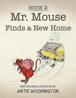 Mr. Mouse Finds a New Home