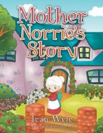 Mother Norrie's Story