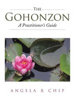 Gohonzon - A Practitioner's Guide