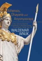 Athenais, Dhayana and Anyonyasraya