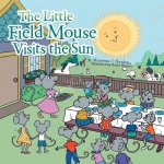 Little Field Mouse Visits the Sun