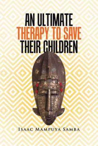 Ultimate Therapy to Save Their Children