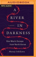 A River in Darkness: One Man's Escape from North Korea