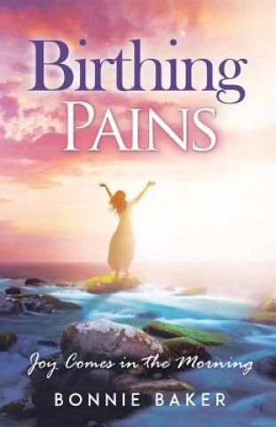 BIRTHING PAINS
