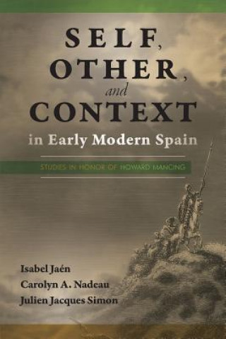 Self, Other, and Context in Early Modern Spain