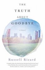 The Truth About Goodbye