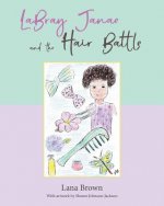 LaBray Janae and the Hair Battle
