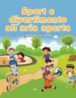 Sport e divertimento all'aria aperta