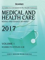Medical and Health Care Books and Serials in Print, 2017